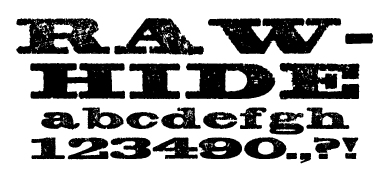 A Wild West style font called Rawhide from the Walden Font Co. It is part of the Wild West Press set of fonts.